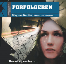 Forfølgeren av Magnus Nordin (Nedlastbar lydbok)