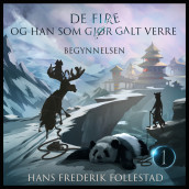 De fire og han som gjør galt verre: Begynnelsen av Hans Frederik Follestad (Nedlastbar lydbok)