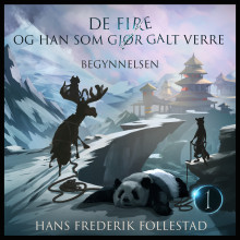 De fire og han som gjør galt verre: Begynnelsen av Hans Frederik Follestad (Nedlastbar lydbok)