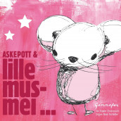 Askepott og Lillemus-mei av Sigve Bøe (Nedlastbar lydbok)
