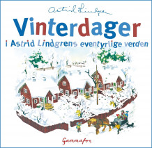 Vinterdager i Astrid Lindgrens verden av Astrid Lindgren (Nedlastbar lydbok)