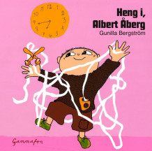 Heng i, Albert Åberg av Gunilla Bergström (Nedlastbar lydbok)