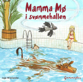 Mamma Mø i svømmehallen av Jujja Wieslander (Lydbok-CD)
