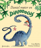 Daniel møter en diplodocus av Lisa Bjärbo (Innbundet)