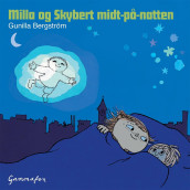 Milla og Skybert midt-på-natten av Gunilla Bergström (Nedlastbar lydbok)