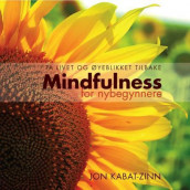 Mindfulness for nybegynnere av Jon Kabat-Zinn (Heftet)