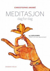 Meditasjon dag for dag av Christophe André (Heftet)