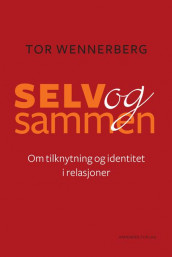 Selv og sammen av Tor Wennerberg (Heftet)