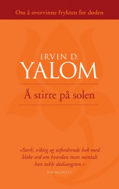 Å stirre på solen av Irvin D. Yalom (Heftet)