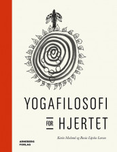 Yogafilosofi for hjertet av Karin Mæland (Innbundet)