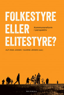 Folkestyre eller elitestyre? av Alf-Inge Jansen og Bjarne Jensen (Heftet)