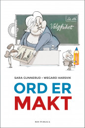 Ord er makt av Sara Gunnerud og Wegard Harsvik (Heftet)