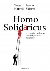 Homo solidaricus av Wegard Harsvik og Ingvar Skjerve (Innbundet)