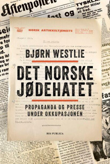 Det norske jødehatet av Bjørn Westlie (Innbundet)
