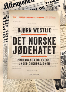 Det norske jødehatet av Bjørn Westlie (Ebok)