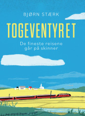 Togeventyret av Bjørn Stærk (Ebok)