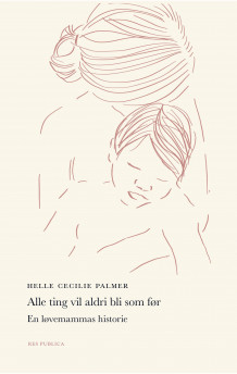 Alle ting vil aldri bli som før av Helle Cecilie Palmer (Ebok)