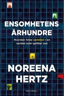Ensomhetens århundre av Noreena Hertz (Innbundet)