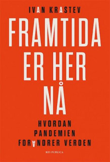 Framtida er her nå av Ivan Krastev (Heftet)