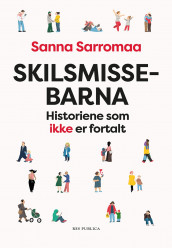 Skilsmissebarna av Sanna Sarromaa (Innbundet)