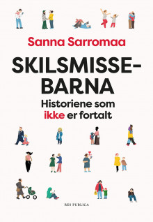 Skilsmissebarna av Sanna Sarromaa (Innbundet)