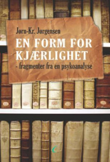 En form for kjærlighet av Jørn-Kr. Jørgensen (Innbundet)