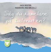 Såg du kamelane på Dalsnuten av Jack Rostøl (Innbundet)