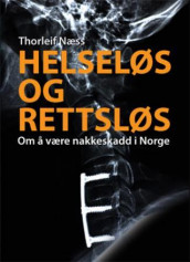 Helseløs og rettsløs av Thorleif Næss (Ebok)