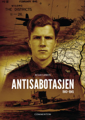 Antisabotasjen 1943-1945 av Roar Løken (Innbundet)