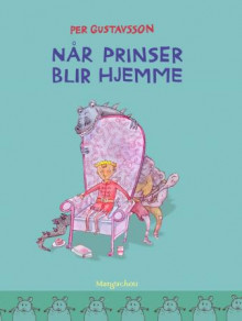 Når prinser blir hjemme av Per Gustavsson (Innbundet)