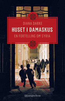 Huset i Damaskus av Diana Darke (Innbundet)