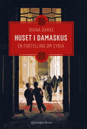 Huset i Damaskus av Diana Darke (Heftet)