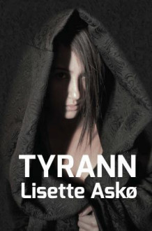 Tyrann av Lisette Askø (Ebok)