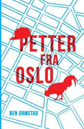 Petter fra Oslo av Ben Ormstad (Ebok)