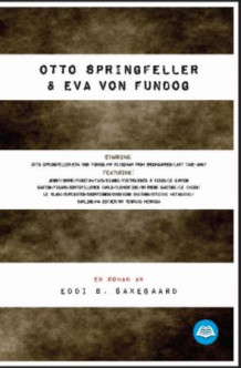 Otto Springfeller & Eva von Fundog av Eddi B. Saxegaard (Ebok)