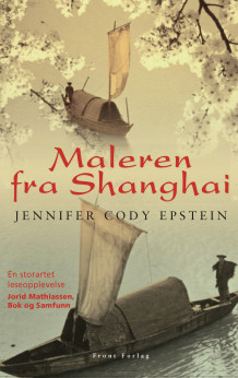 Maleren fra Shanghai av Jennifer Cody Epstein (Innbundet)