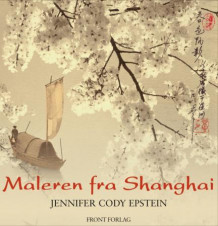 Maleren fra Shanghai av Jennifer Cody Epstein (Lydbok-CD)