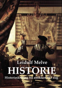 Historie av Leidulf Melve (Innbundet)