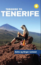 Turguide til Tenerife av Anita Løvland og Birger Løvland (Heftet)