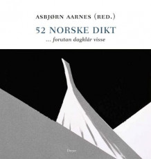 52 norske dikt av Asbjørn Aarnes (Innbundet)