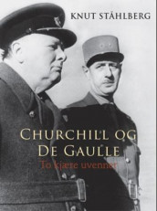 Churchill og de Gaulle av Knut Ståhlberg (Innbundet)