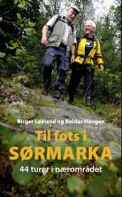 Til fots i Sørmarka av Reidar Haugen og Birger Løvland (Heftet)
