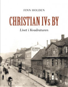 Christian IVs by av Finn Holden (Innbundet)