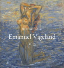 Emanuel Vigeland av Tone Klev Furnes (Innbundet)