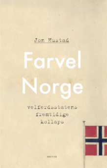 Farvel Norge av Jon Hustad (Innbundet)