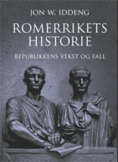 Romerrikets historie av Jon W. Iddeng (Innbundet)