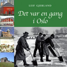 Det var en gang i Oslo av Leif Gjerland (Innbundet)