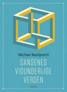 Sansenes vidunderlige verden av Michael Baziljevich (Innbundet)