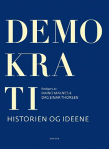 Demokrati av Raino Malnes og Dag Einar Thorsen (Innbundet)