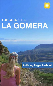 Turguide til La Gomera av Anita Løvland og Birger Løvland (Heftet)